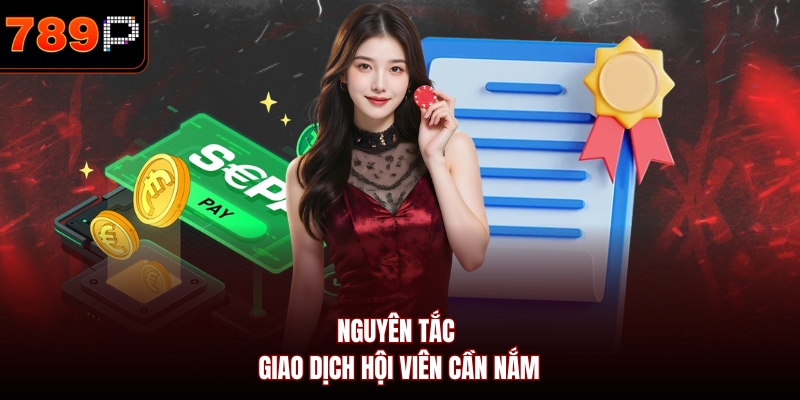 Nguyên tắc giao dịch hội viên cần nắm