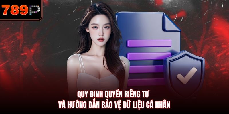 Quy định quyền riêng tư và hướng dẫn bảo vệ dữ liệu cá nhân