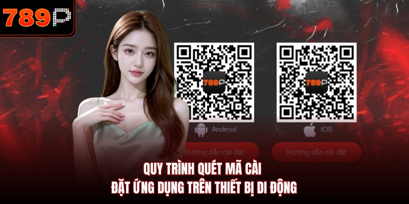 Quy trình quét mã cài đặt ứng dụng trên thiết bị di động