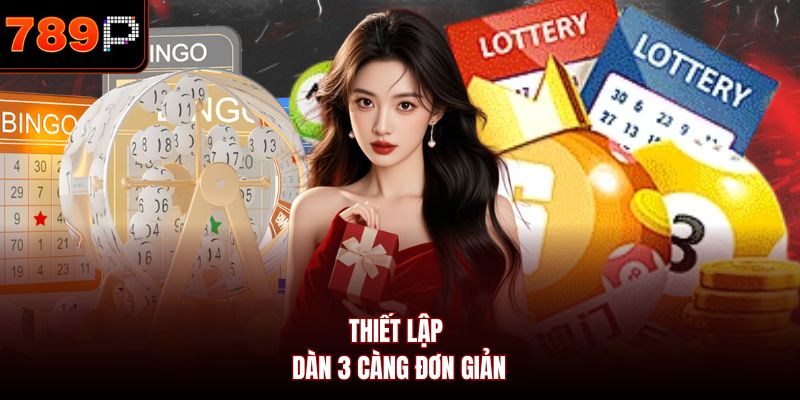 Thiết lập dàn 3 càng đơn giản